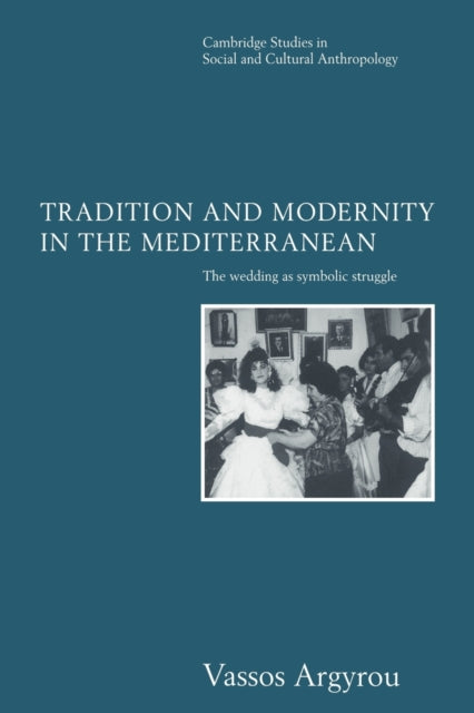 Book cover of: Tradition and Modernity in the Mediterranean. By: Vassos Argyrou