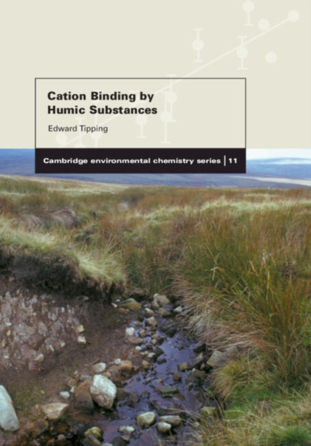 Book cover of: Cation Binding by Humic Substances. By: Edward Tipping
