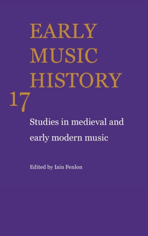 Early Music History: Volume 17