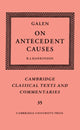 Book cover of: Galen: On Antecedent Causes