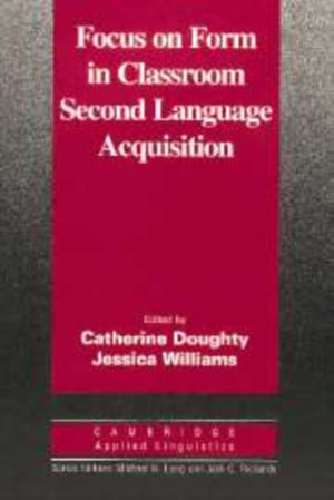 Focus on Form in Classroom Second Language Acquisition