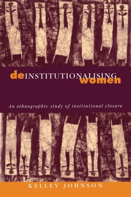 Book cover of: Deinstitutionalising Women
