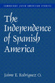 Book cover of: Independence of Spanish America