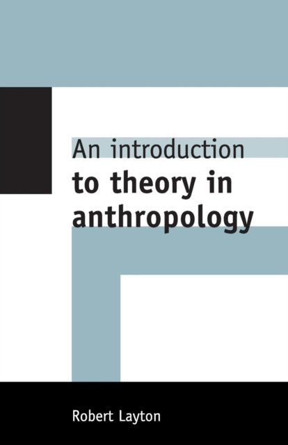 Book cover of: Introduction to Theory in Anthropology. By: Robert Layton
