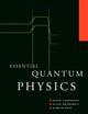 Book cover of: Essential Quantum Physics