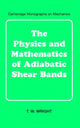 Book cover of: Physics and Mathematics of Adiabatic Shear Bands. By: T. W. Wright