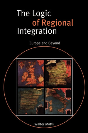 The Logic of Regional Integration