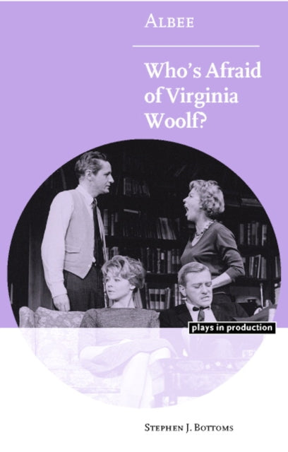 Book cover of: Albee: Who's Afraid of Virginia Woolf?. By: Stephen J. Bottoms