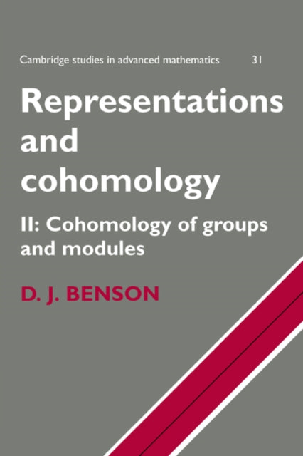 Book cover of: Representations and Cohomology: Volume 2, Cohomology of Groups and Modules. By: D. J. Benson