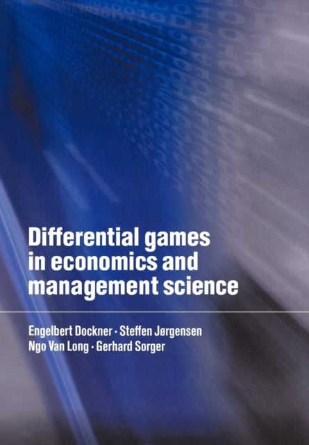 Book cover of: Differential Games in Economics and Management Science. By: Engelbert J. Dockner