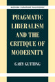 Book cover of: Pragmatic Liberalism and the Critique of Modernity