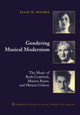 Book cover of: Gendering Musical Modernism. By: Ellie M. Hisama