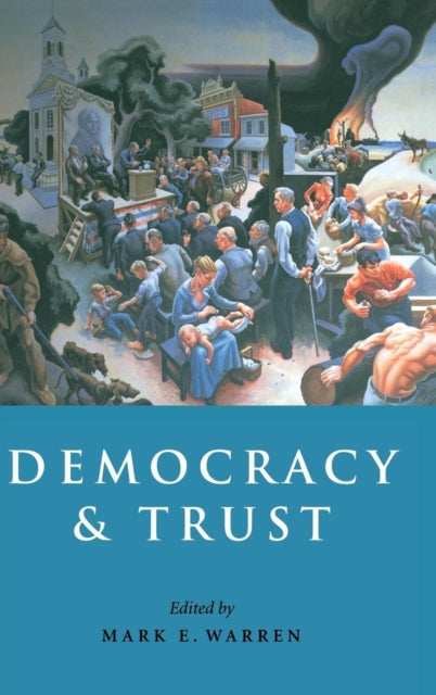 Book cover of: Democracy and Trust. By: Mark E. Warren