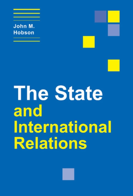 Book cover of: State and International Relations. By: John M. Hobson