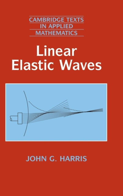 Book cover of: Linear Elastic Waves. By: John G. Harris