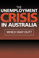 Book cover of: Unemployment Crisis in Australia. By: Stephen Bell