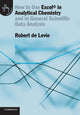 Book cover of: How to Use Excel® in Analytical Chemistry