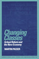 Book cover of: Changing Classes. By: Martin Packer