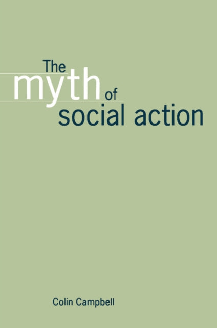Book cover of: Myth of Social Action. By: Colin B. Campbell