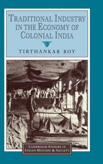 Book cover of: Traditional Industry in the Economy of Colonial India