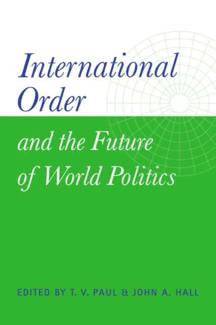 Book cover of: International Order and the Future of World Politics