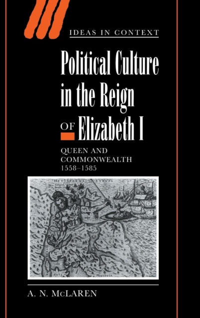 Book cover of: Political Culture in the Reign of Elizabeth I. By: A. N. McLaren