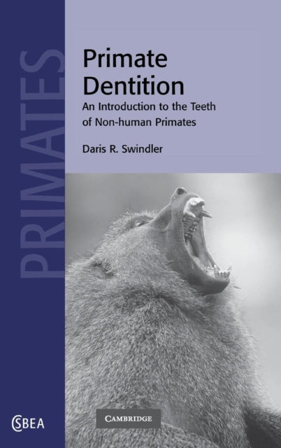 Book cover of: Primate Dentition. By: Daris R. Swindler