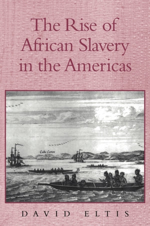 Rise of African Slavery in the Americas