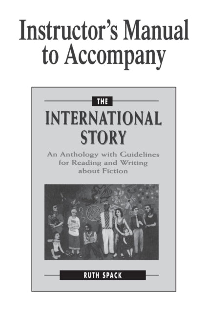 Book cover of: Instructor's Manual to Accompany The International Story. By: Ruth Spack