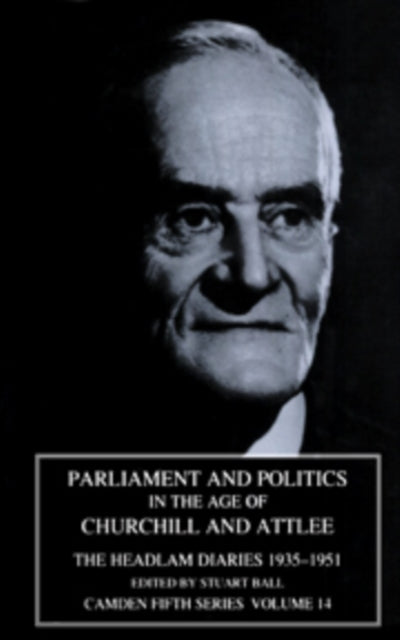 Book cover of: Parliament and Politics in the Age of Churchill and Attlee. By: Stuart Ball