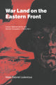 Book cover of: War Land on the Eastern Front
