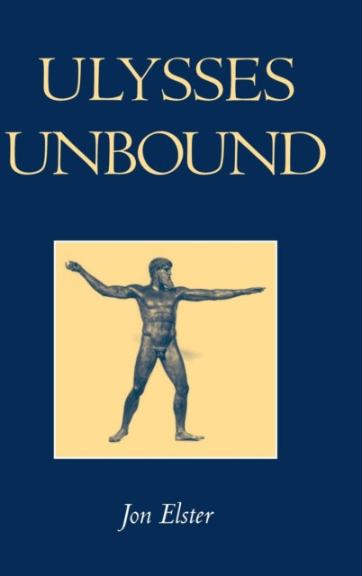Book cover of: Ulysses Unbound. By: Jon Elster