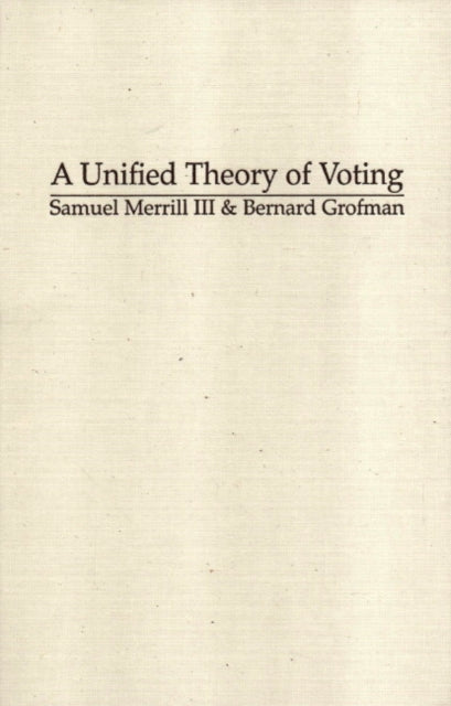 Book cover of: Unified Theory of Voting. By: III, Samuel Merrill