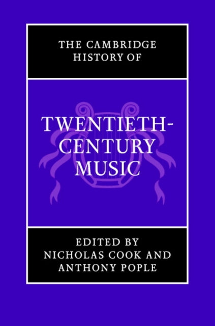 Book cover of: Cambridge History of Twentieth-Century Music