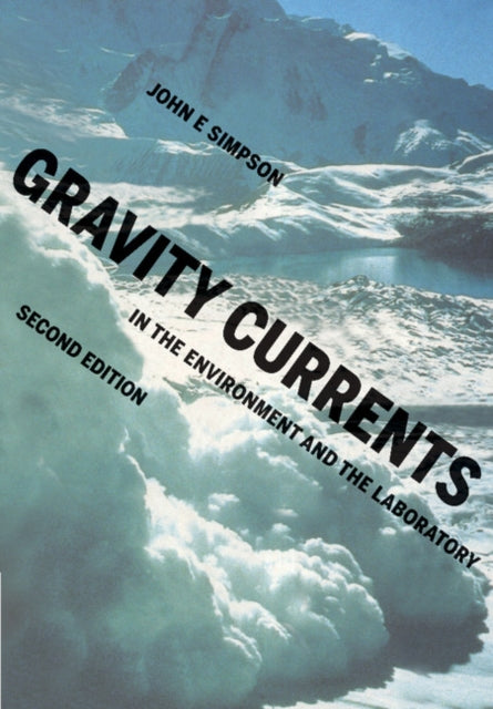 Book cover of: Gravity Currents. By: John E. Simpson