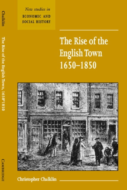 Book cover of: Rise of the English Town, 1650–1850