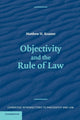 Book cover of: Objectivity and the Rule of Law. By: Matthew Kramer, Matthew H. Kramer
