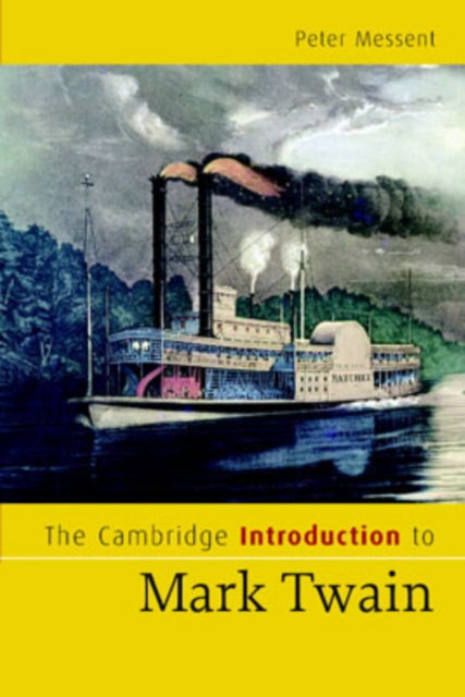Book cover of: Cambridge Introduction to Mark Twain. By: Peter Messent