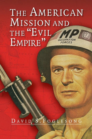 The American Mission and the 'Evil Empire'