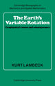 Book cover of: Earth's Variable Rotation. By: Kurt Lambeck