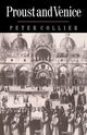 Book cover of: Proust and Venice. By: Peter Collier
