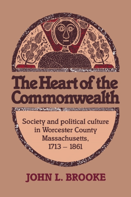 Book cover of: Heart of the Commonwealth. By: John L. Brooke