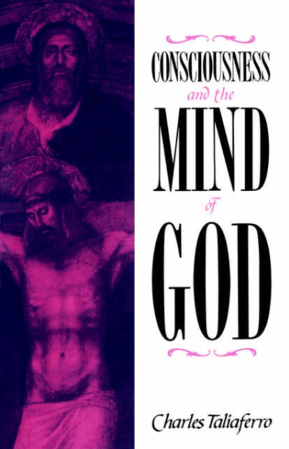 Book cover of: Consciousness and the Mind of God. By: Charles Taliaferro