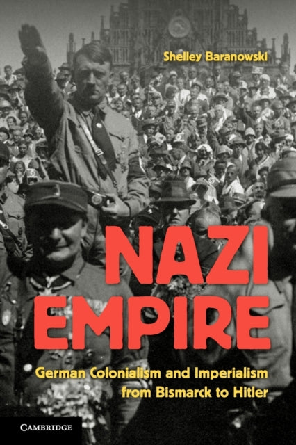 Book cover of: Nazi Empire. By: Shelley Baranowski