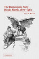 Book cover of: Democratic Party Heads North, 1877–1962