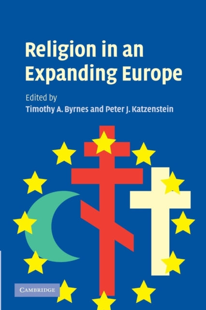 Book cover of: Religion in an Expanding Europe