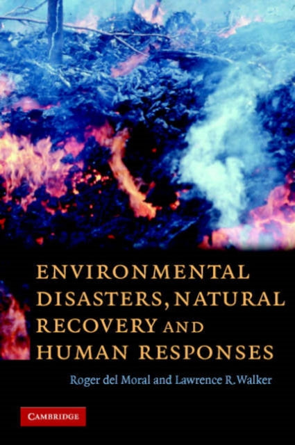 Book cover of: Environmental Disasters, Natural Recovery and Human Responses. By: Roger del Moral