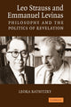 Book cover of: Leo Strauss and Emmanuel Levinas. By: Leora Batnitzky