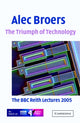 Book cover of: Triumph of Technology. By: Alec Broers