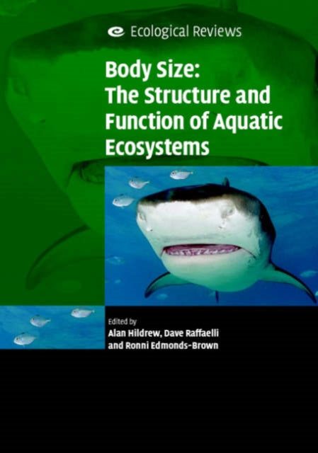 Book cover of: Body Size: The Structure and Function of Aquatic Ecosystems